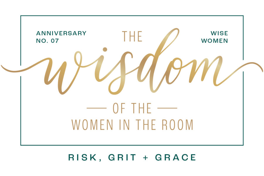 7th Anniversary | The Wisdom of the Women in the Room